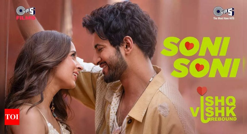 'Soni Soni' Song from 'Ishq Vishk Rebound' is out! |