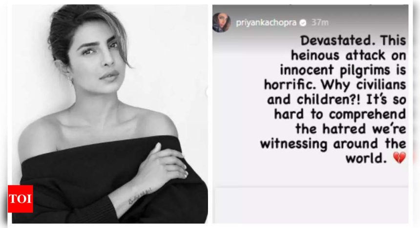 Priyanka Chopra condemns 'heinous' terror attack on pilgrims; asks 'Why civilians and children?' |