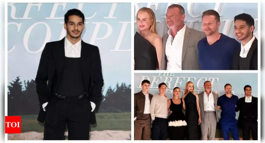 Ishaan Khatter joins Nicole Kidman, Liev Schreiber, and cast of 'The Perfect Couple' at London premiere - Pics Inside |