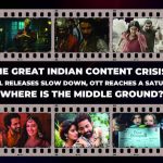 The Great Indian Content Crisis: As theatrical releases slow down, OTT reaches a saturation point. Where is the middle ground? | Hindi Movie News