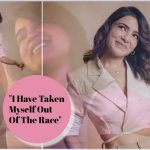 Samantha Ruth Prabhu confesses ‘I have taken myself out of the race’ - Exclusive |