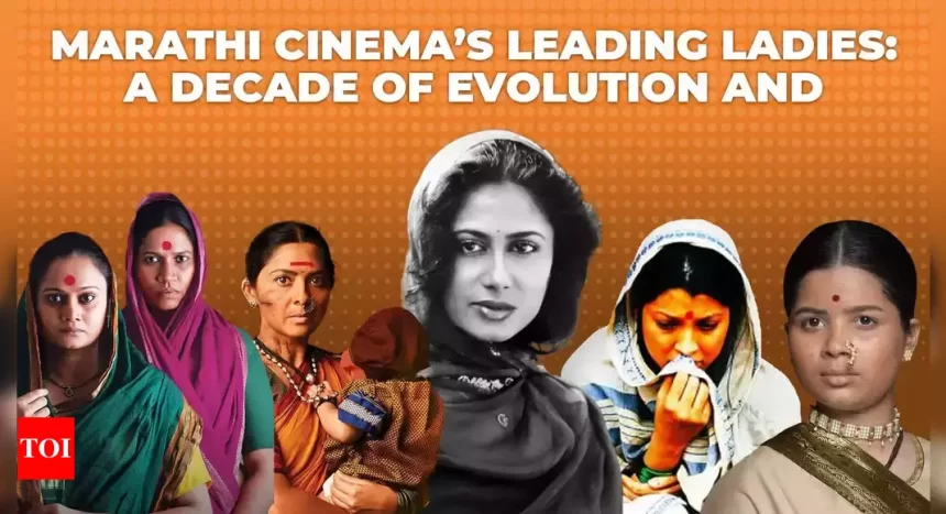 Marathi cinema’s leading ladies: A decade of evolution and empowerment | Marathi Movie News