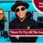 Timmy Trumpet wishes to indulge in Indian food during his Holi tour: “Keen to try all the local cuisines at every stop”